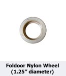 Foldoor Nylon Wheel (1.25 in. diameter)